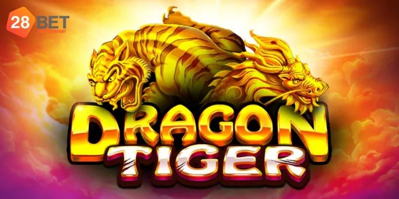Hướng dẫn cách chơi Rồng Hổ 28bet đơn giản cho tân binh